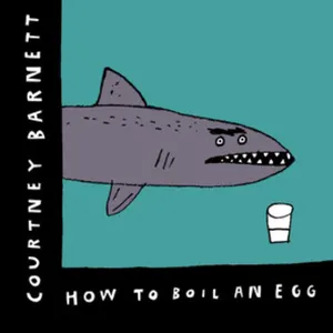Pochette de How to Boil an Egg de Courtney Barnett