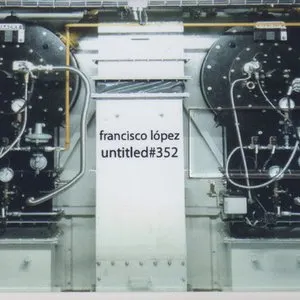 Pochette de Untitled #352 de Francisco López