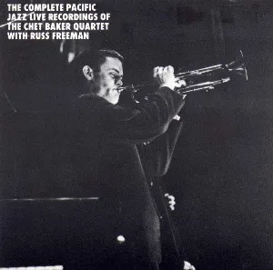 Pochette de The Complete Pacific Jazz Live Recordings of the Chet Baker Quartet With Russ Freeman de Chet Baker Quartet