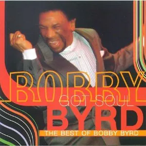 Pochette Bobby Byrd Got Soul: The Best of Bobby Byrd