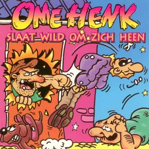 Pochette de Ome Henk slaat wild om zich heen de Ome Henk