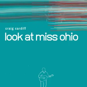 Pochette de Look at Miss Ohio de Craig Cardiff