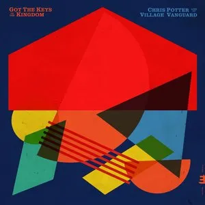 Pochette de Got the Keys to the Kingdom: Live at the Village Vanguard de Chris Potter