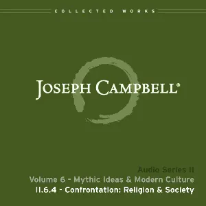 Pochette de Mythic Ideas & Modern Culture, Lecture 4: Confrontation: Religion & Society de Joseph Campbell