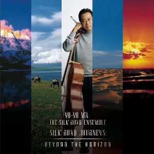 Pochette de Silk Road Journeys: Beyond the Horizon de Yo‐Yo Ma