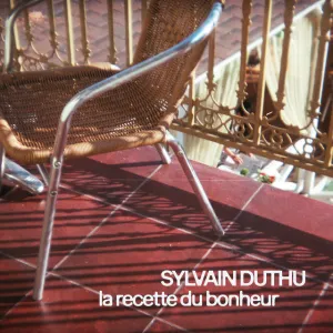 Pochette de La recette du bonheur de Sylvain Duthu
