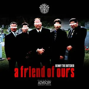 Pochette de A Friend of Ours de Benny the Butcher