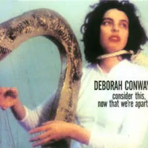 Pochette de Consider This / Now That We're Apart de Deborah Conway