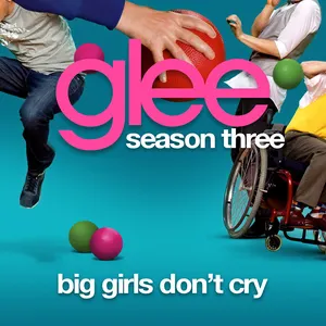 Pochette de Big Girls Don't Cry de Glee Cast