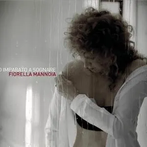 Pochette de Ho imparato a sognare de Fiorella Mannoia