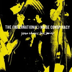 Pochette de Your Choice Live Series de The (International) Noise Conspiracy