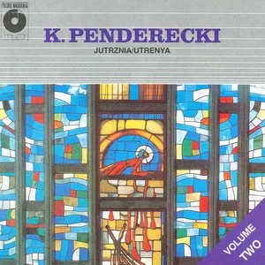 Pochette de Jutrznia/Utrenja de Orkiestra Symfoniczna Filharmonii Narodowej - Chór Filharmonii Narodowej - Krzysztof Penderecki