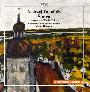 Pochette de Symphonic Works, Vol. 4: Sacra de Konzerthausorchester Berlin - Andrzej Panufnik - Łukasz Borowicz