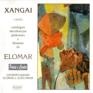 Pochette de Cantigas, Incelenças, Puluxias e Tiranas de Elomar de Xangai