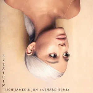 Pochette de breathin (Rich James & Jon Barnard remix) de Ariana Grande