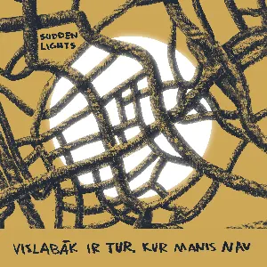 Pochette de Vislabāk ir tur, kur manis nav de Sudden Lights