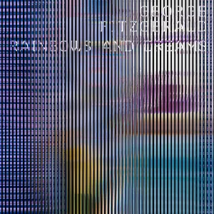 Pochette de Rainbows and Dreams de George FitzGerald