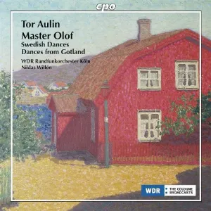 Pochette de Master Olof / Swedish Dances / Dances from Gotland de Niklas Willén - WDR Funkhausorchester
