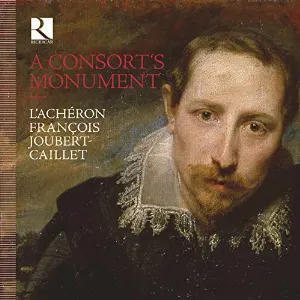 Pochette de A Consort’s Monument de L’Achéron - François Joubert-Caillet