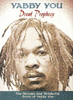 Pochette Dread Prophecy: The Strange and Wonderful Story of Yabby You