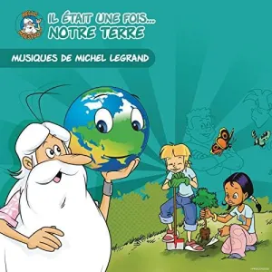 Pochette de Il était une fois... notre Terre de Michel Legrand