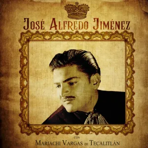 Pochette de Con Mariachi Vargas de Tecalitlán de José Alfredo Jiménez