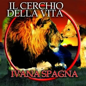 Pochette de Il cerchio della vita de Ivana Spagna