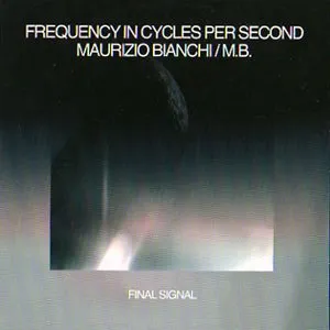 Pochette de Final Signal de Maurizio Bianchi