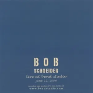 Pochette de 2006-06-22: Bend Studio, Dallas, TX, USA de Bob Schneider