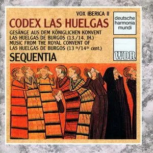 Pochette de Vox Iberica II: Codex Las Huelgas (Music for the royal convent of Las Huelgas de Burgos, 13th-14th centuries) de Sequentia