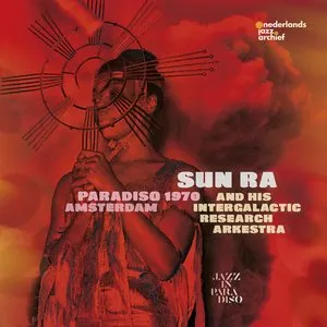Pochette de Paradiso Amsterdam 1970 de The Sun Ra Arkestra