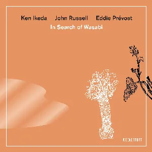 Pochette de In Search of Wasabi de John Russell - Eddie Prévost