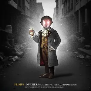 Pochette de Duchess (and the Proverbial Mind Spread) (live from the Mann Music Center, Philadelphia, PA) de Primus