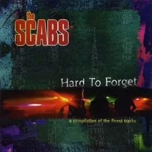 Pochette de Hard to Forget (A Compilation of the Finest Tracks) de The Scabs