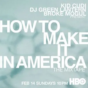 Pochette How to Make It in America: The Mixtape