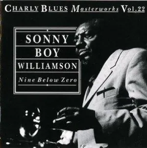 Pochette de Charly Blues Masterworks, Volume 22: Nine Below Zero de Sonny Boy Williamson