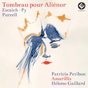 Pochette de Tombeau pour Aliénor (Escaich · Purcell) de Patricia Petibon - Henry Purcell - Thierry Escaich