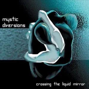 Pochette de Crossing the Liquid Mirror de Mystic Diversions