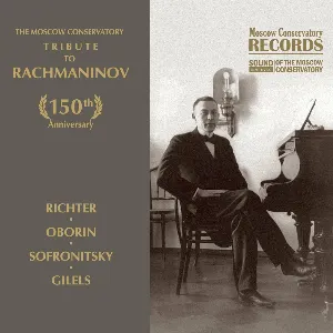 Pochette de The Moscow Conservatory – Tribute to Rachmaninov. Archive Recordings de Sviatoslav Richter - Vladimir Sofronitsky - Sergei Rachmaninoff - Emil Gilels - Lev Oborin