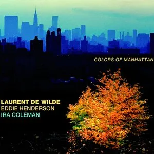 Pochette de Colors of Manhattan de Laurent de Wilde