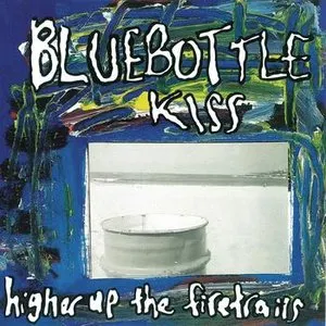 Pochette de Higher Up the Firetrails de Bluebottle Kiss