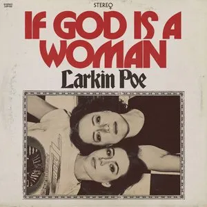 Pochette de If God Is a Woman de Larkin Poe