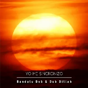 Pochette de Yo Me Sincronizo de Bandulu Dub
