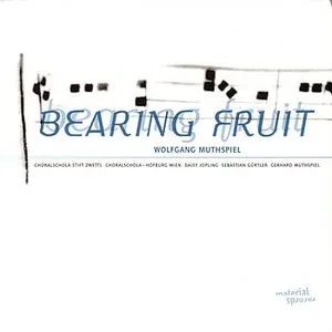 Pochette de Bearing Fruit de Wolfgang Muthspiel