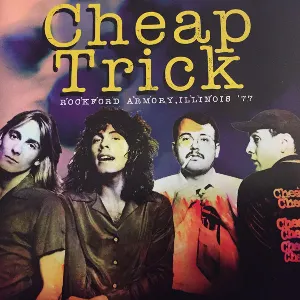 Pochette de Rockford Armory, Illinois ’77 de Cheap Trick