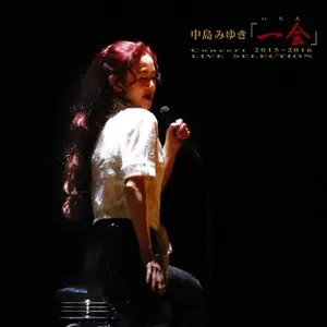 Pochette de 中島みゆき Concert 「一会」(いちえ)2015~2016 ‐ LIVE SELECTION ‐ de Miyuki Nakajima