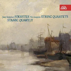 Pochette de The Complete String Quartets de Josef Bohuslav Foerster - Stamicovo kvarteto