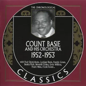 Pochette de The Chronological Classics: Count Basie and His Orchestra 1952-1953 de The Count Basie Orchestra - The Count Basie Orchestra