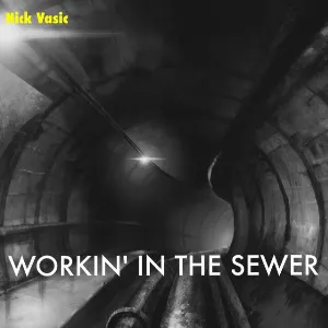 Pochette Workin’ in the Sewer