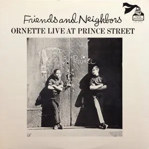 Pochette Friends and Neighbors: Ornette Live at Prince Street